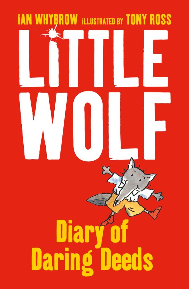 Ian Whybrow - Little Wolf’s Diary of Daring Deeds, E-bok