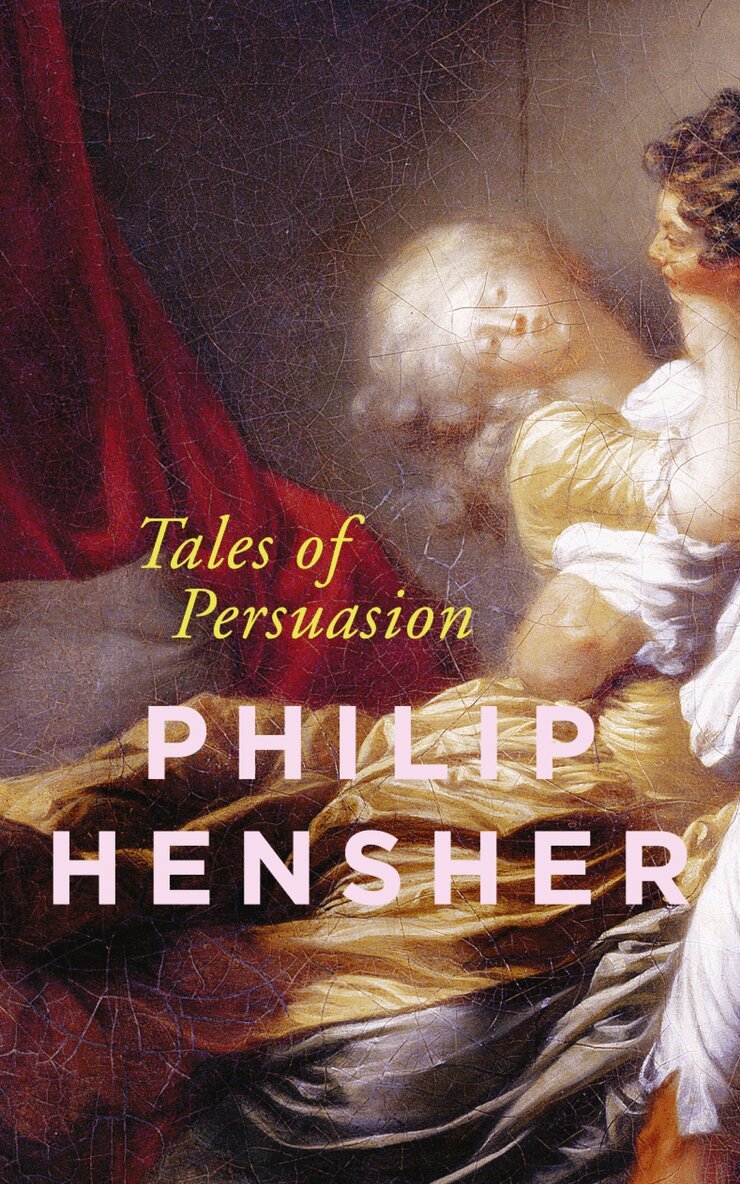 Philip Hensher - Tales of Persuasion, E-bok