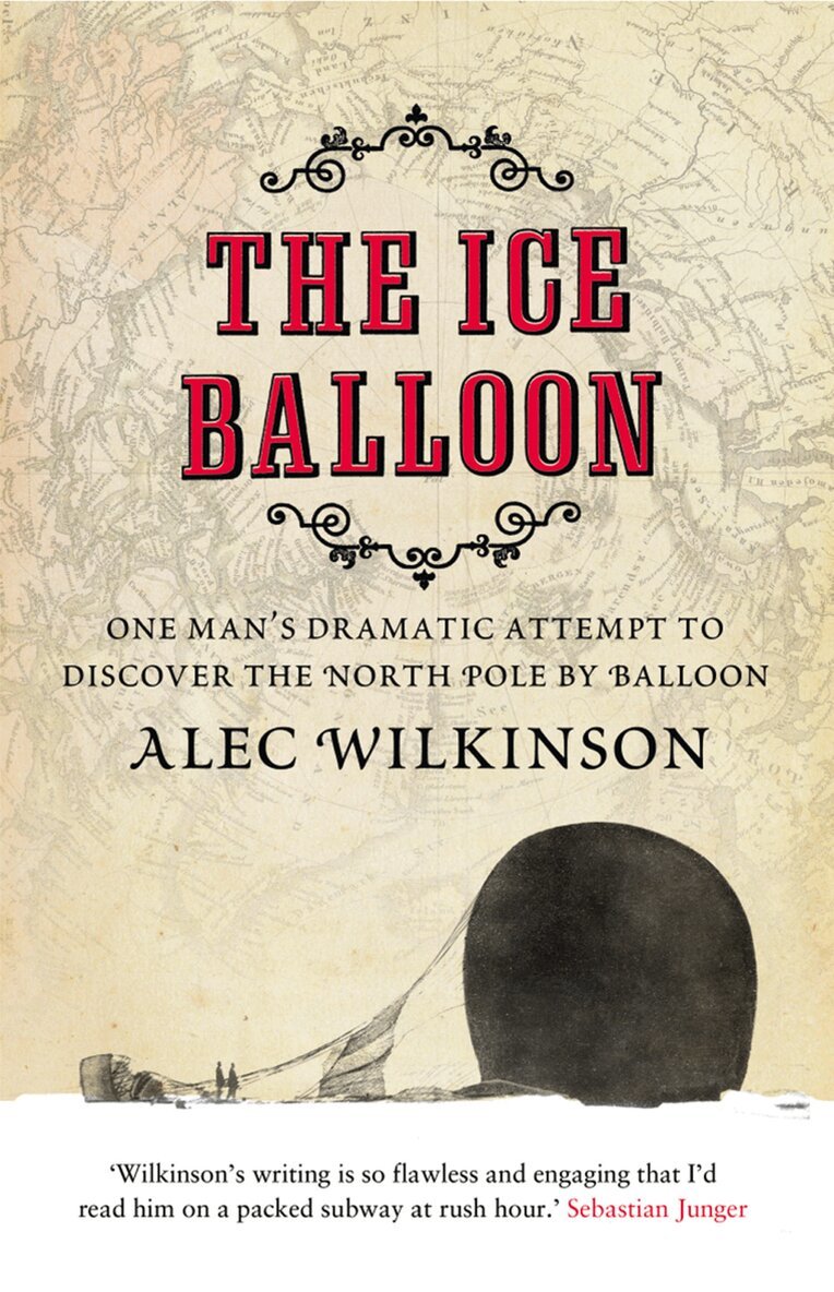 Alec Wilkinson - Ice Balloon, E-bok
