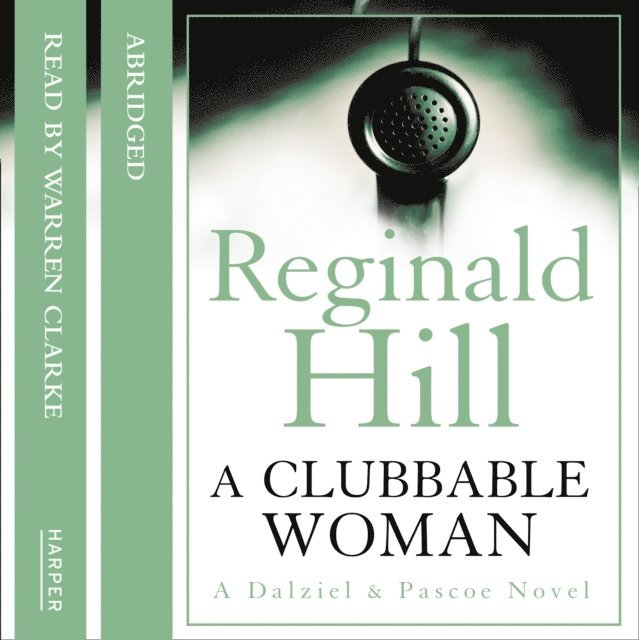 Reginald Hill - Clubbable Woman, Ljudbok