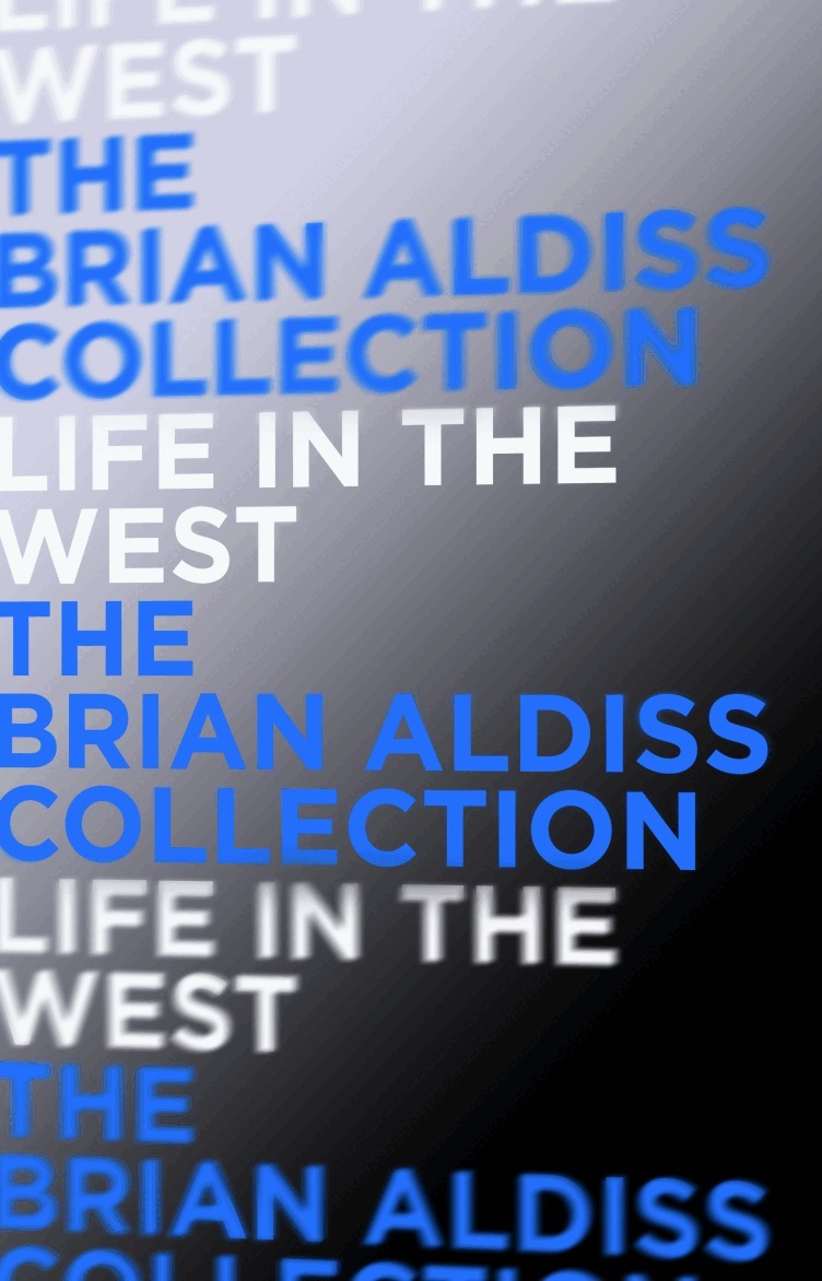 Brian Aldiss - Life in the West, E-bok
