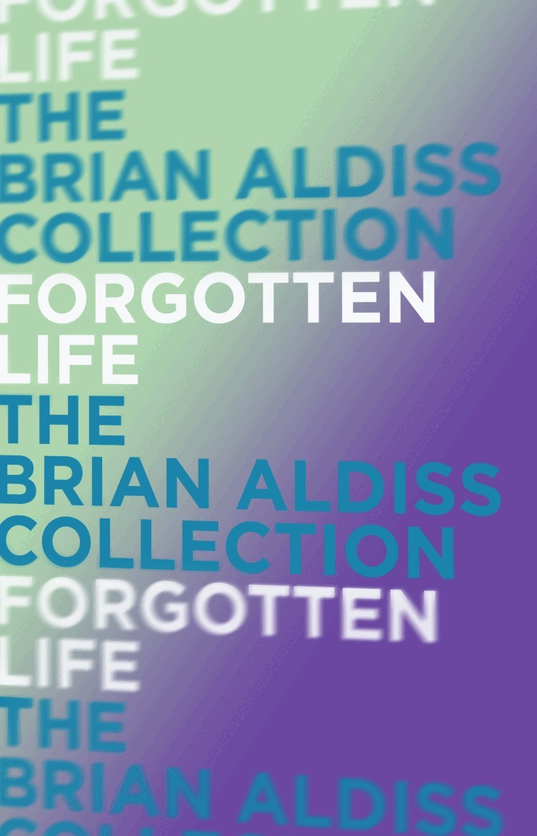 Brian Aldiss - Forgotten Life, E-bok