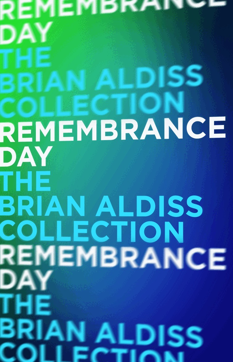 Brian Aldiss - Remembrance Day, E-bok