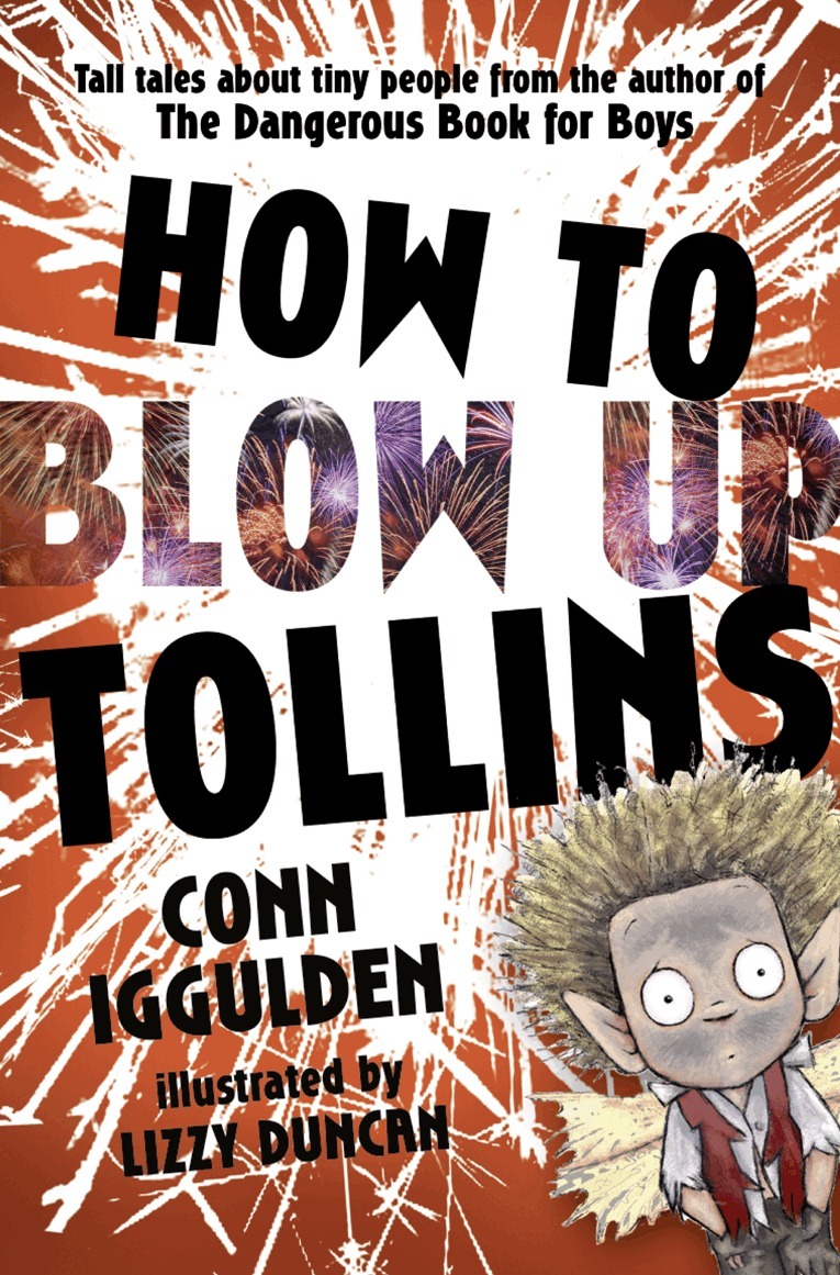 Conn Iggulden - HOW TO BLOW UP TOLLINS, E-bok