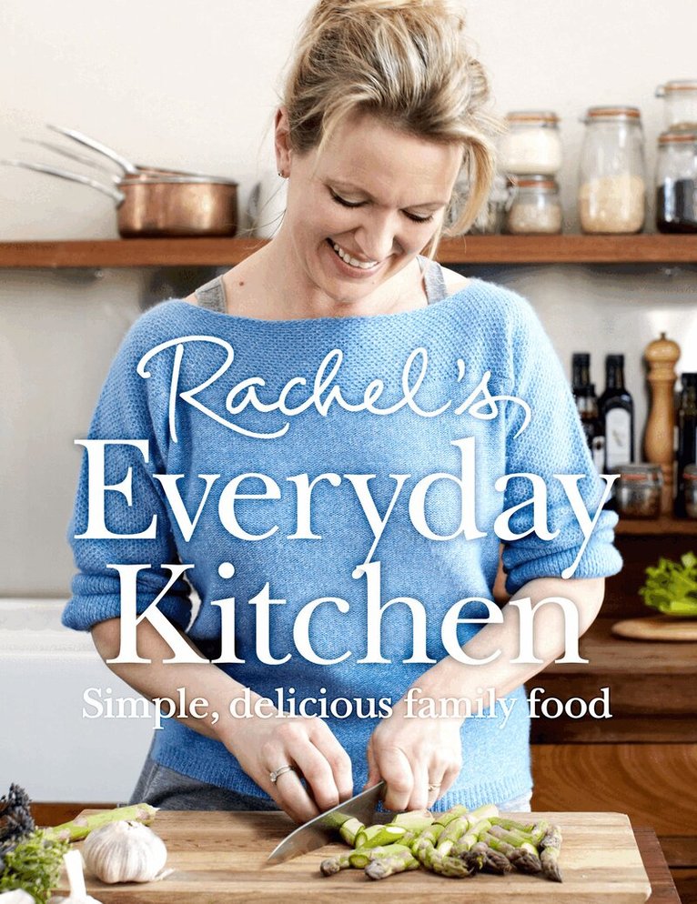 Rachel Allen - Rachel’s Everyday Kitchen, E-bok