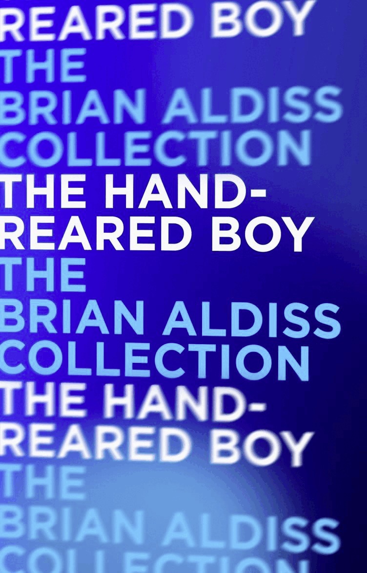 Brian Aldiss - Hand-Reared Boy, E-bok