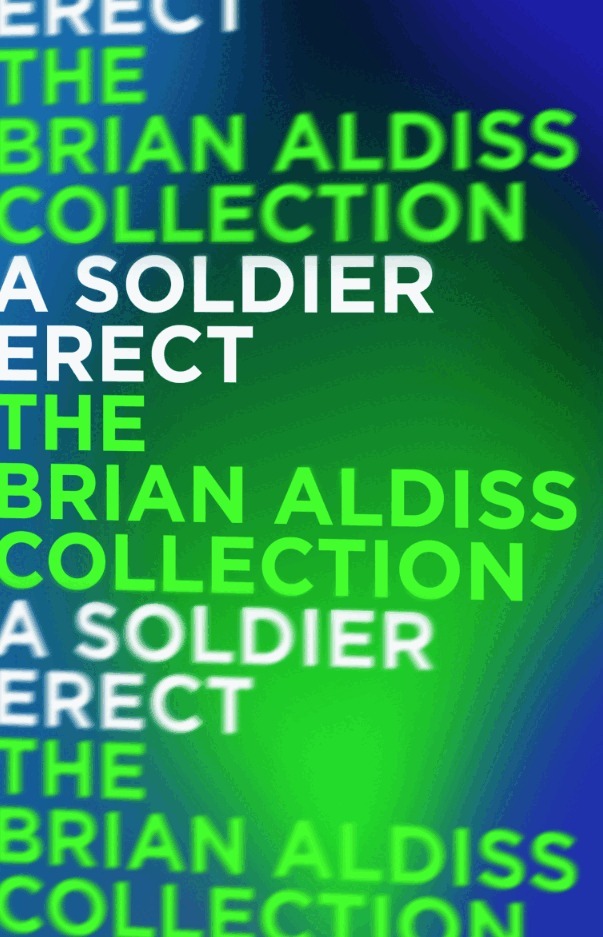 Brian Aldiss - Soldier Erect, E-bok