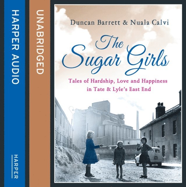 Nuala Calvi, Duncan Barrett - Sugar Girls, Ljudbok