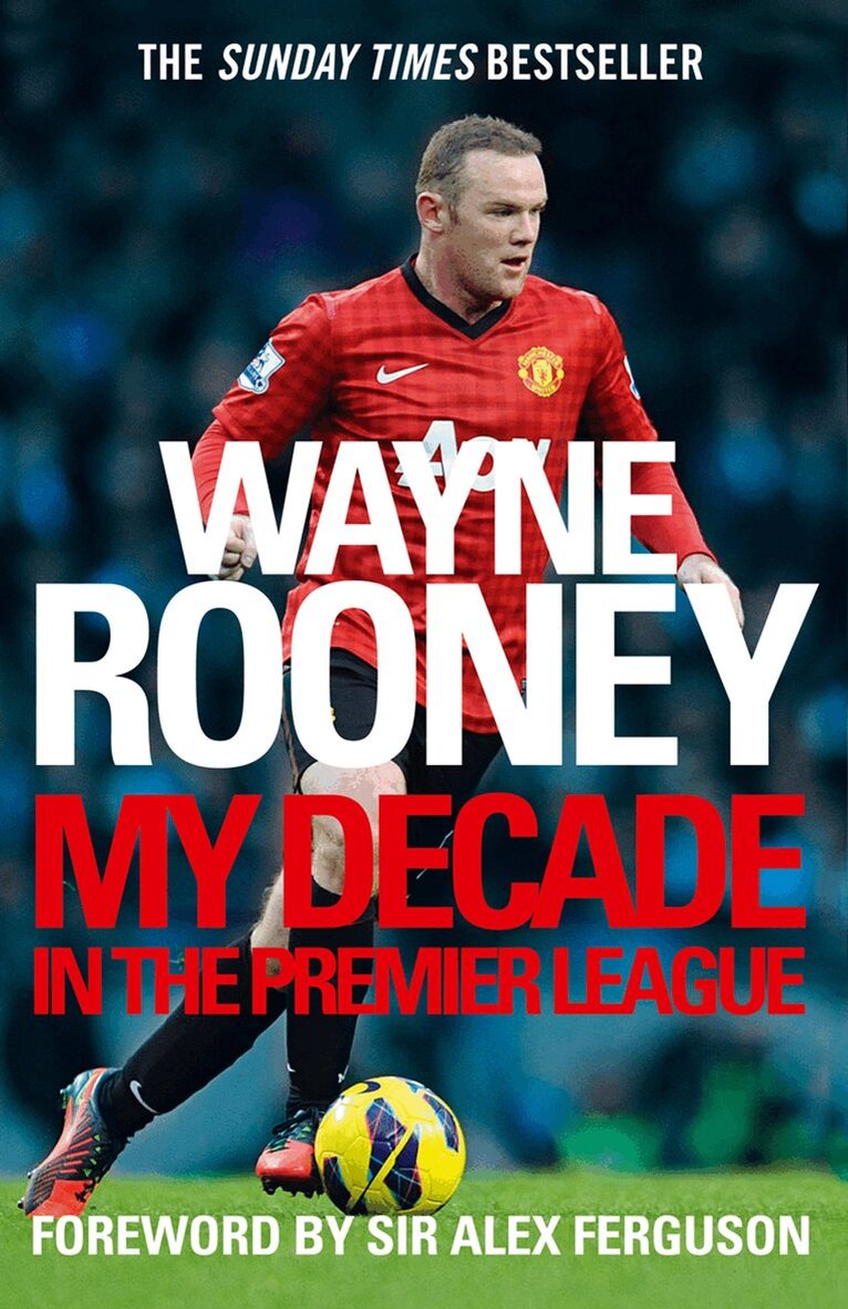 Wayne Rooney - Wayne Rooney: My Decade in the Premier League, E-bok. Tillgänglighet: Lägg i varukorg