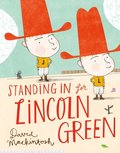 Standing in for Lincoln Green (Read aloud by Victoria Coren)