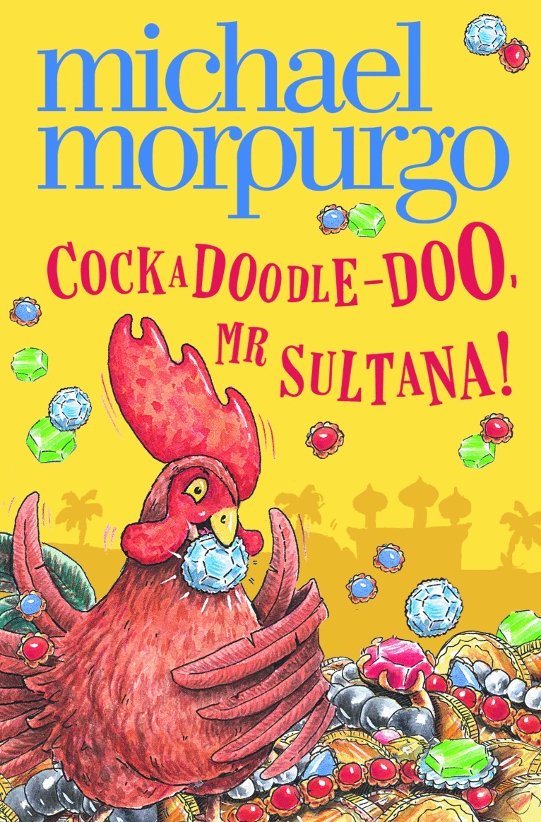 Michael Morpurgo - Cockadoodle-Doo, Mr Sultana!, E-bok