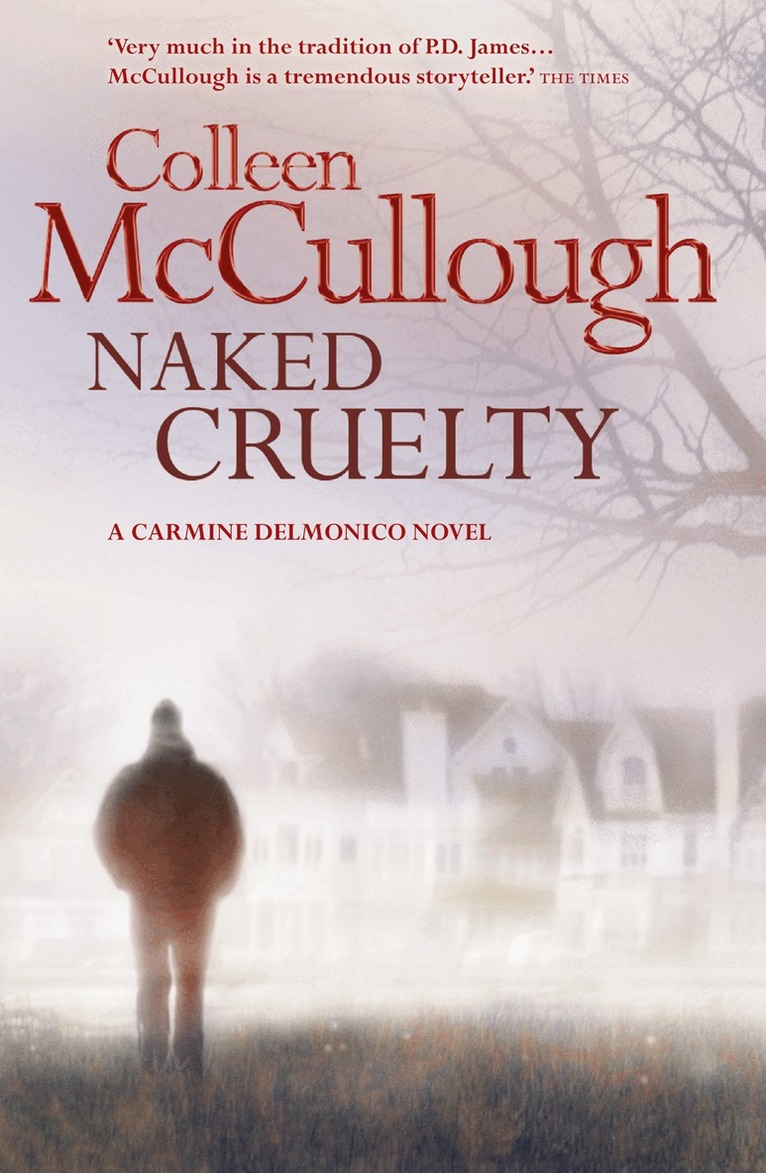Colleen McCullough - Naked Cruelty, E-bok
