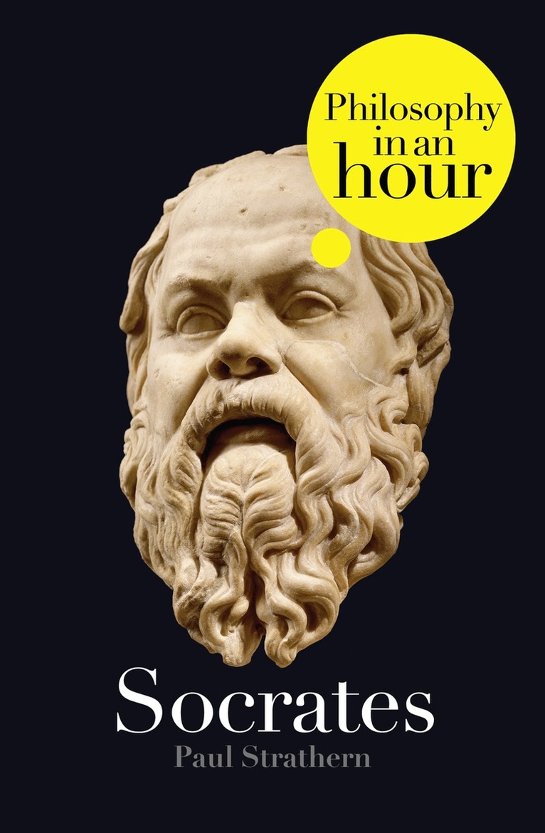 Paul Strathern - Socrates: Philosophy in an Hour, E-bok