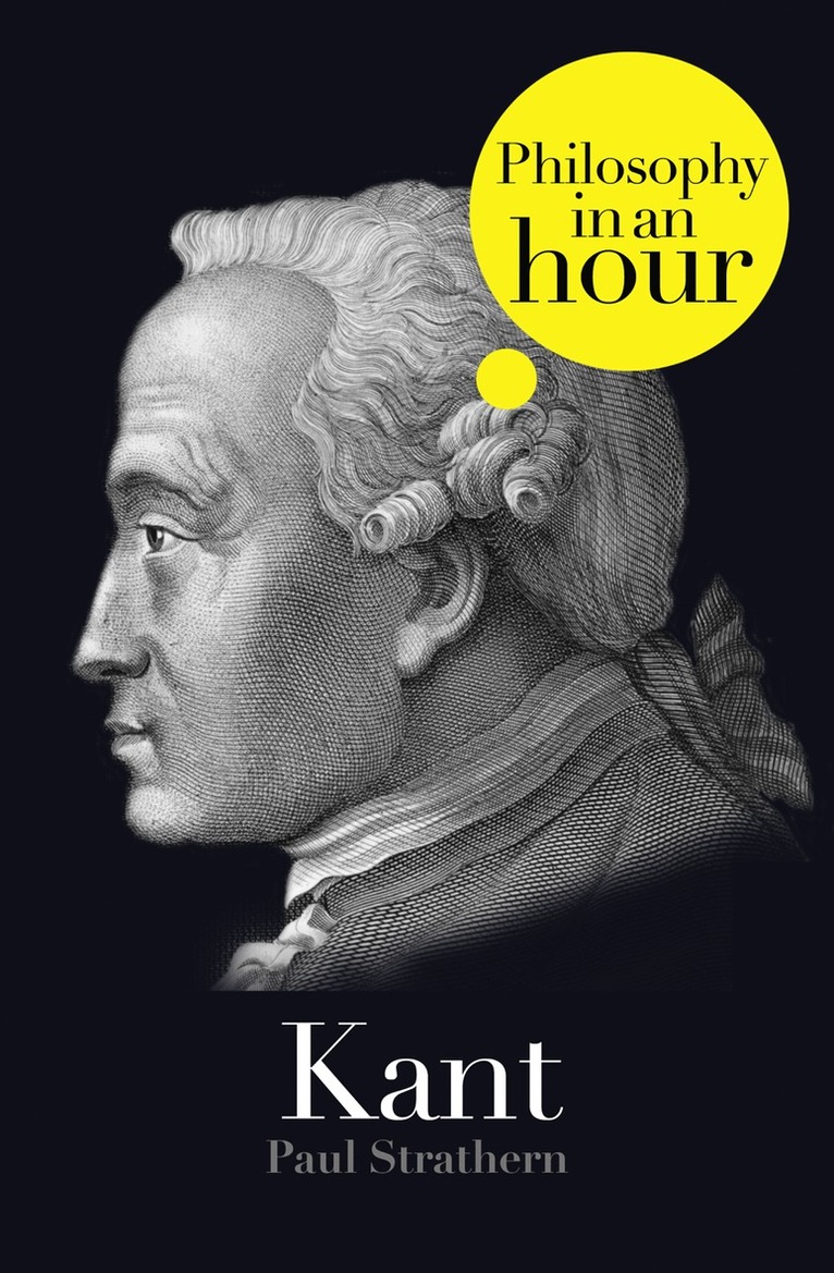 Paul Strathern - Kant: Philosophy in an Hour, E-bok