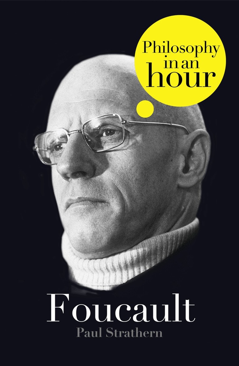 Paul Strathern - Foucault: Philosophy in an Hour, E-bok