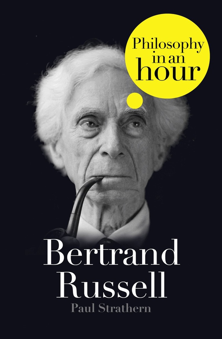 Paul Strathern - Bertrand Russell: Philosophy in an Hour, E-bok