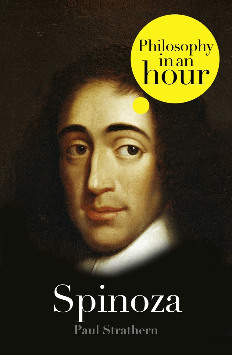 Paul Strathern - Spinoza: Philosophy in an Hour, E-bok