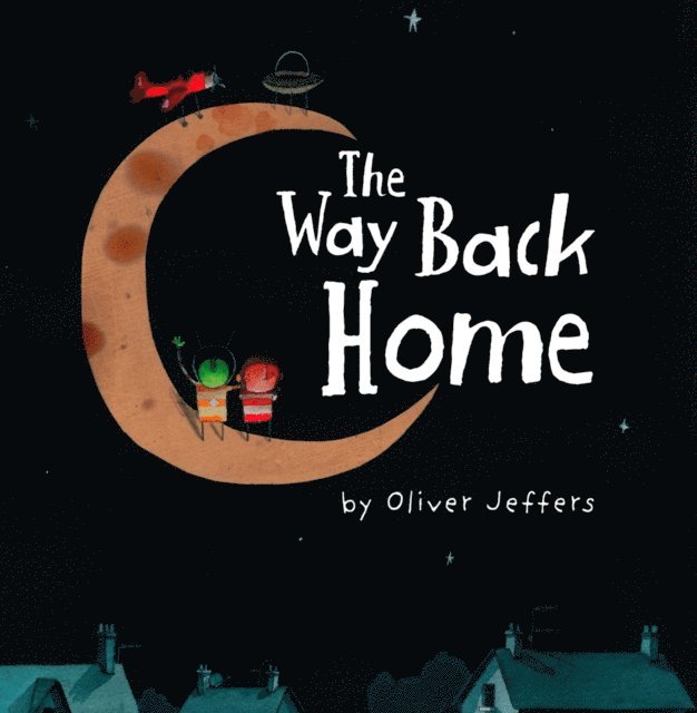 Oliver Jeffers - Way Back Home (Read aloud by Paul McGann), E-bok