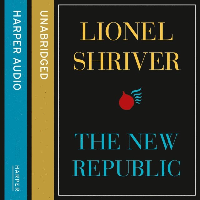 Lionel Shriver - New Republic, Ljudbok