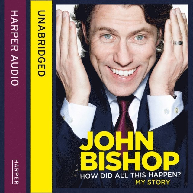 John Bishop - How Did All This Happen?, Ljudbok