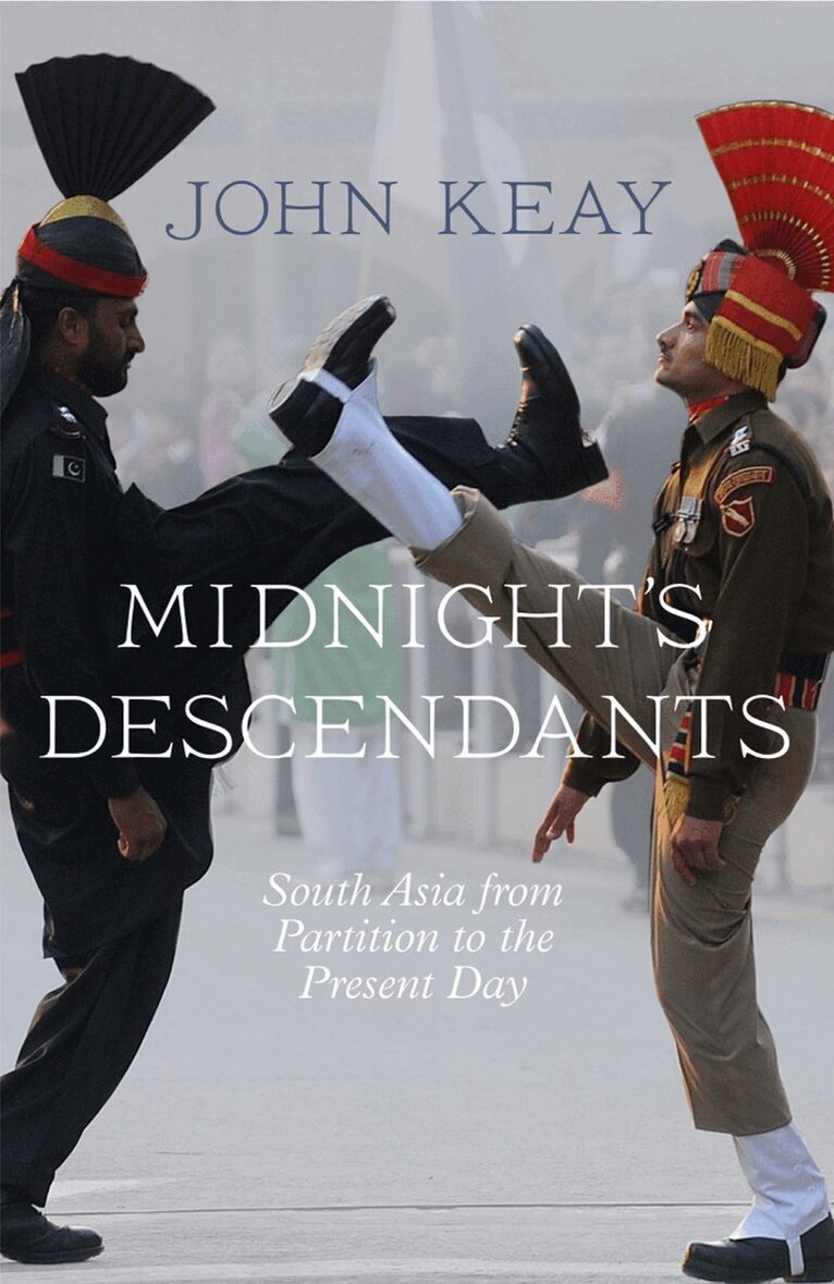 John Keay - Midnight’s Descendants, E-bok