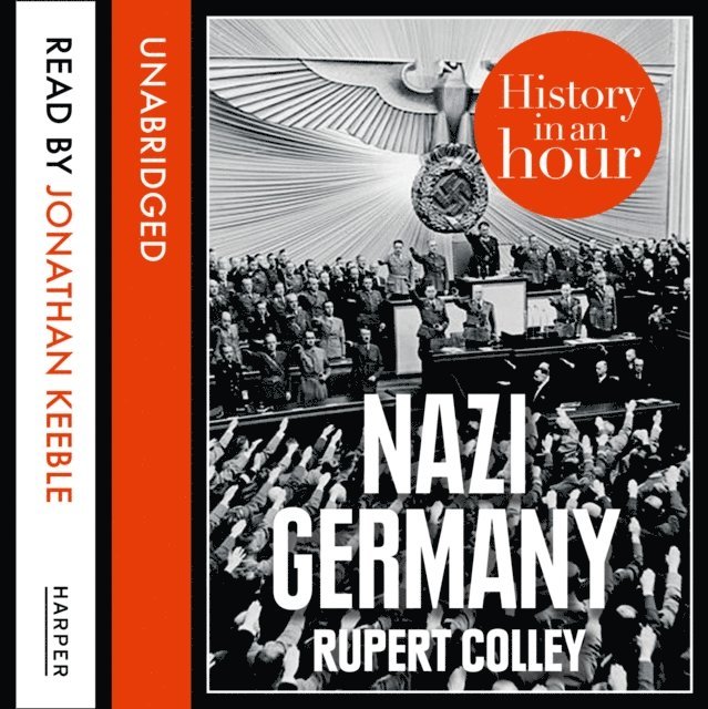 Rupert Colley - Nazi Germany: History in an Hour, Ljudbok