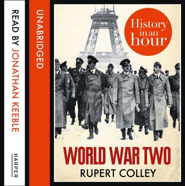 Rupert Colley - World War Two: History in an Hour, Ljudbok