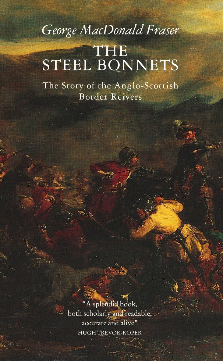George MacDonald Fraser - Steel Bonnets, E-bok