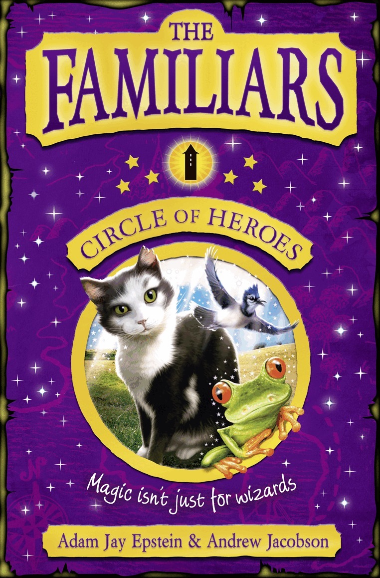Adam Epstein, Andrew Jacobson - Familiars: Circle of Heroes, E-bok