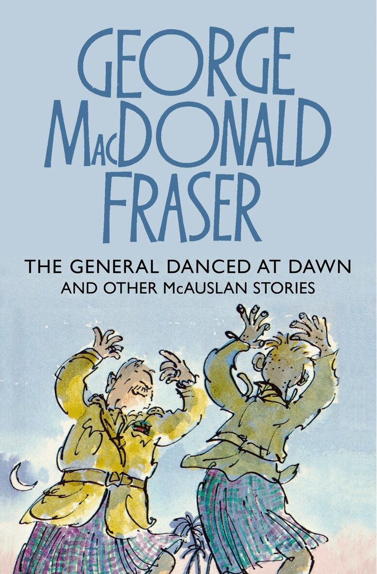 George MacDonald Fraser - General Danced at Dawn, E-bok