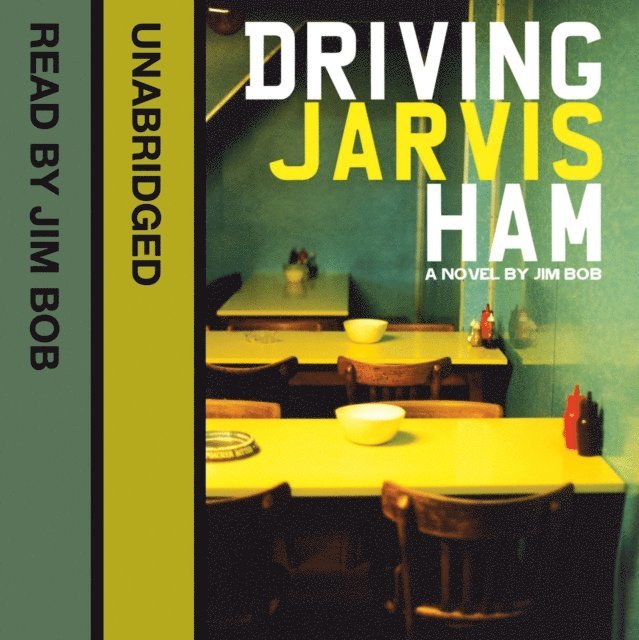 Jim Bob - Driving Jarvis Ham, Ljudbok