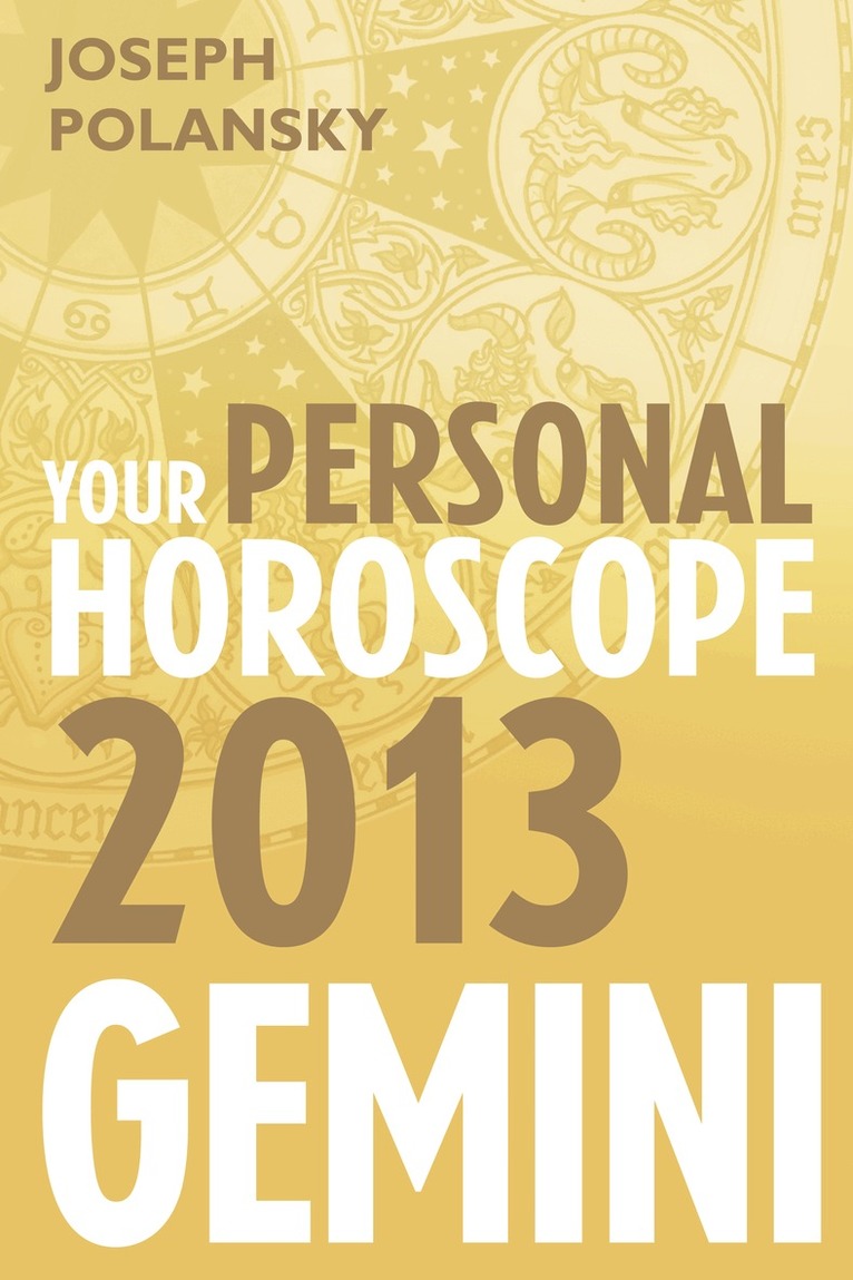 Joseph Polansky - Gemini 2013: Your Personal Horoscope, E-bok