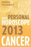 Cancer 2013: Your Personal Horoscope