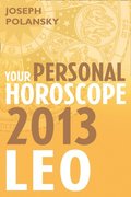 Leo 2013: Your Personal Horoscope
