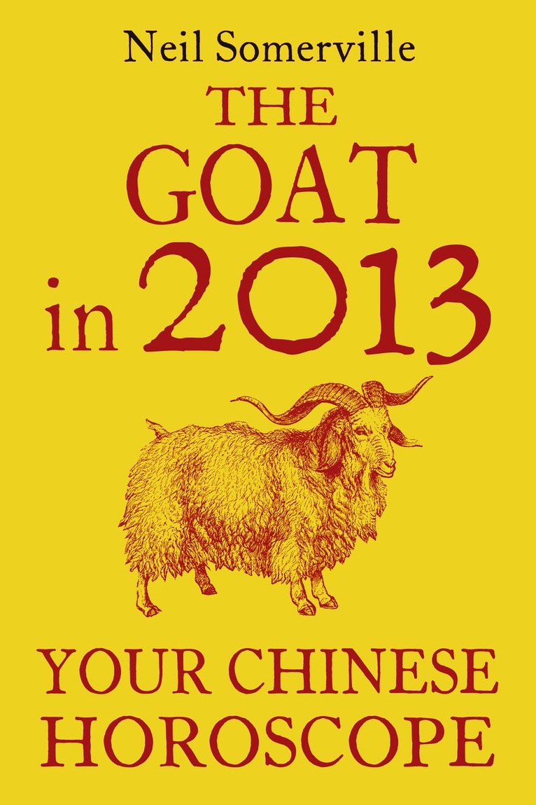 Neil Somerville - Goat in 2013: Your Chinese Horoscope, E-bok. Tillgänglighet: Lägg i varukorg