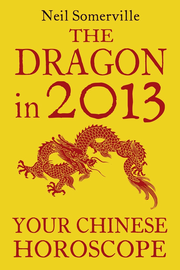 Neil Somerville - Dragon in 2013: Your Chinese Horoscope, E-bok. Tillgänglighet: Lägg i varukorg