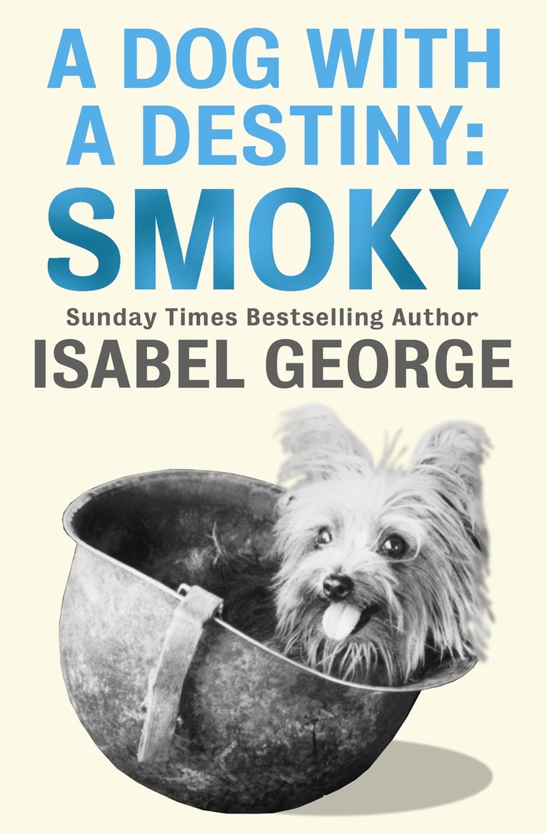Isabel George - Dog With A Destiny: Smoky, E-bok