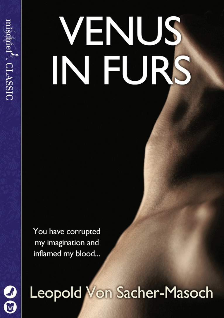Leopold von Sacher-Masoch - Venus in Furs, E-bok