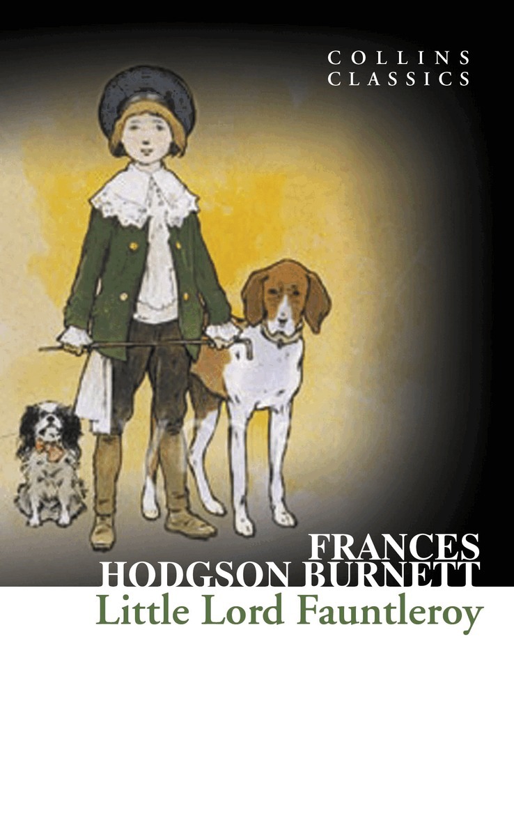 Frances Hodgson Burnett - Little Lord Fauntleroy, E-bok