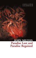 Paradise Lost and Paradise Regained (Collins Classics)