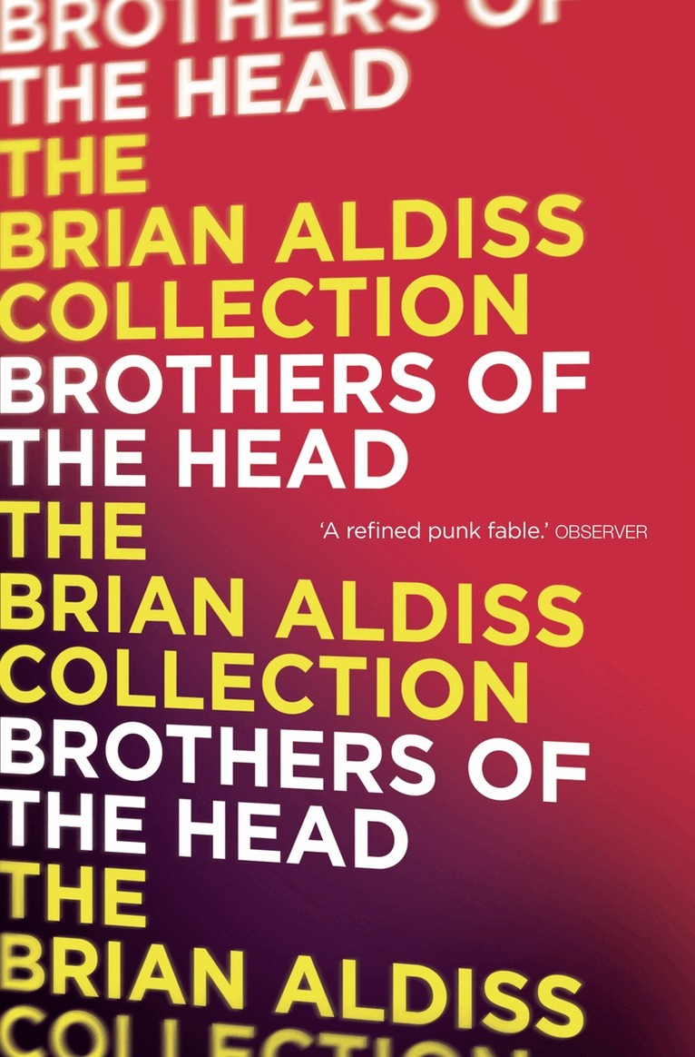 Brian Aldiss - Brothers of the Head, E-bok