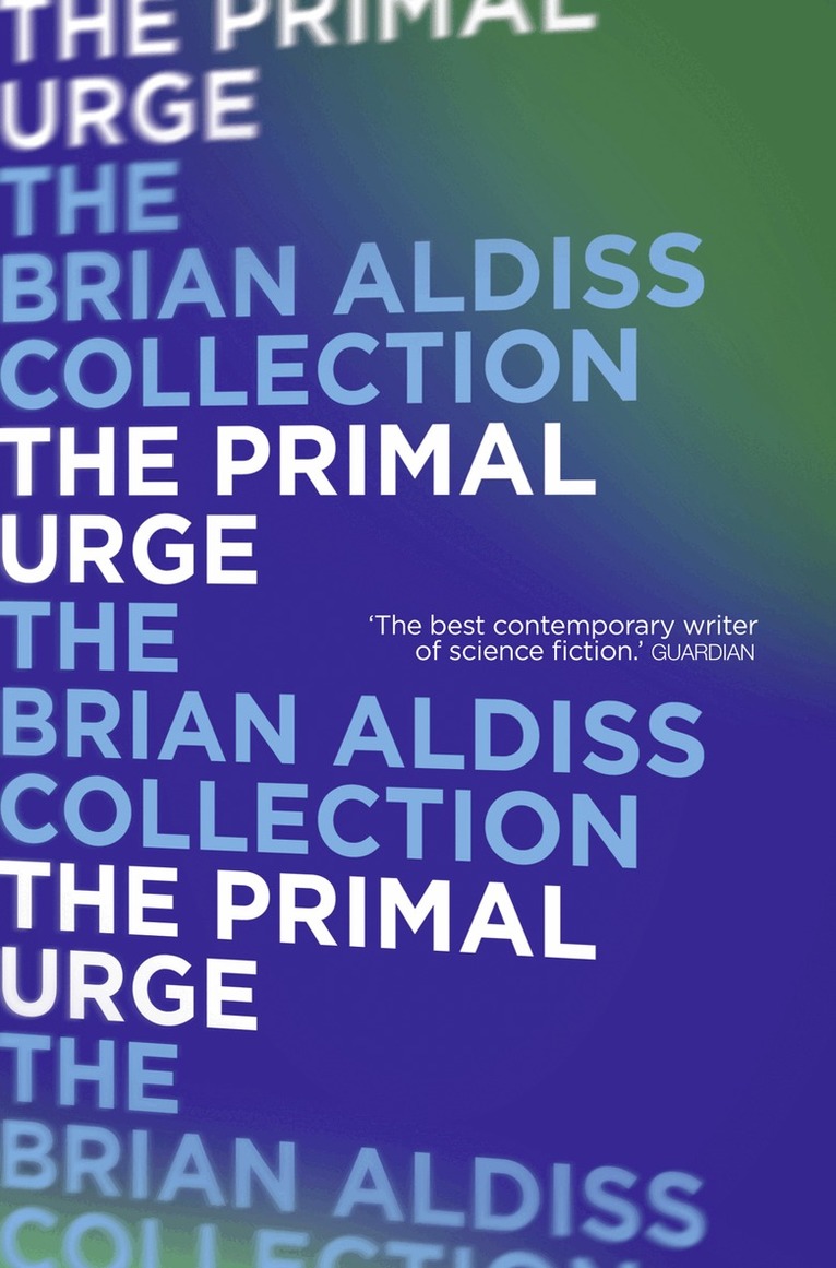 Brian Aldiss - Primal Urge, E-bok