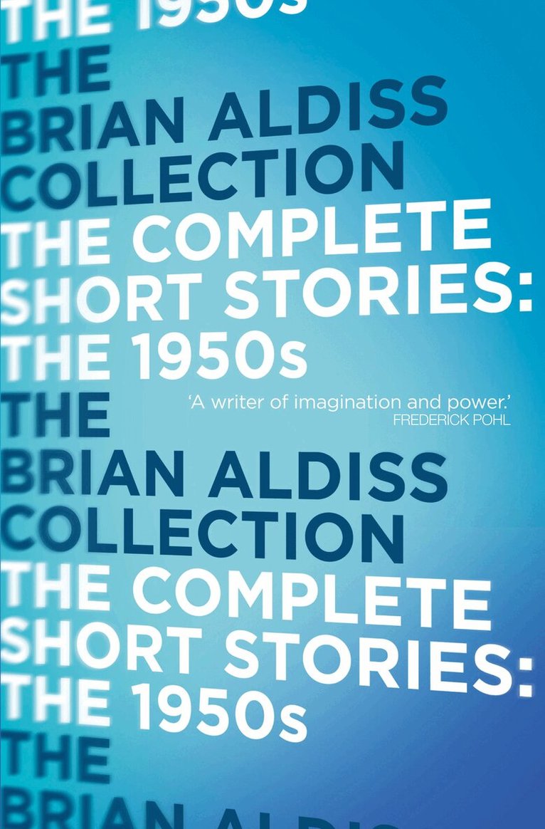 Brian Aldiss - Complete Short Stories: The 1950s, E-bok
