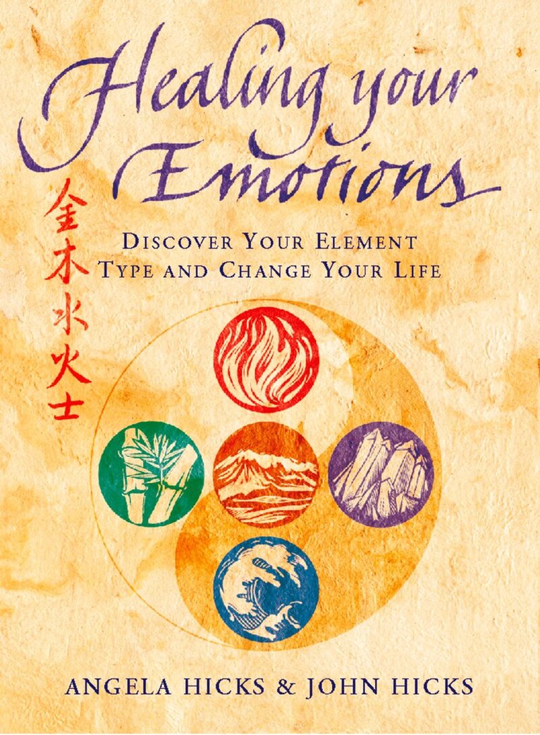 Angela Hicks, John Hicks - Healing Your Emotions, E-bok