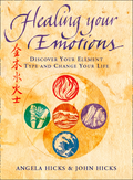Healing Your Emotions: Discover your five element type and change your life