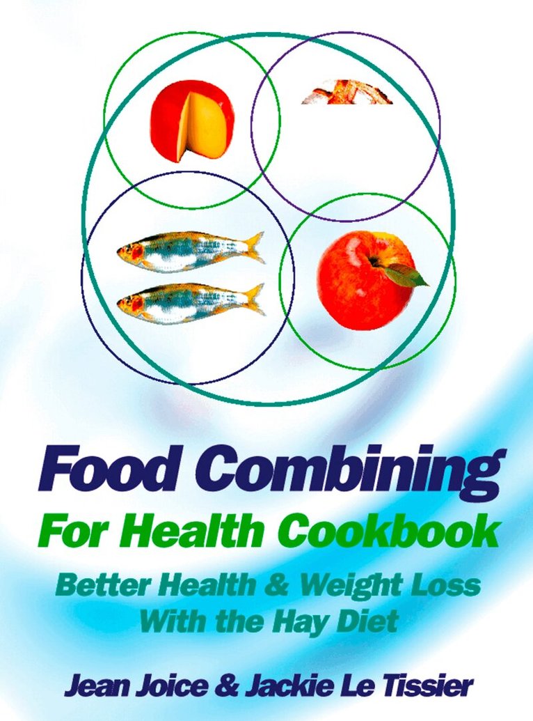 Jean Joice, Jackie Le Tissier - Food Combining for Health Cookbook, E-bok