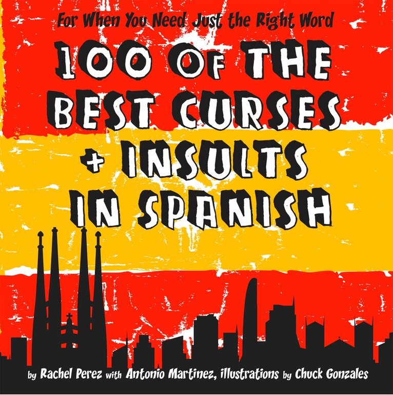 Rachel Perez - 100 Of The Best Curses and Insults In Spanish, E-bok