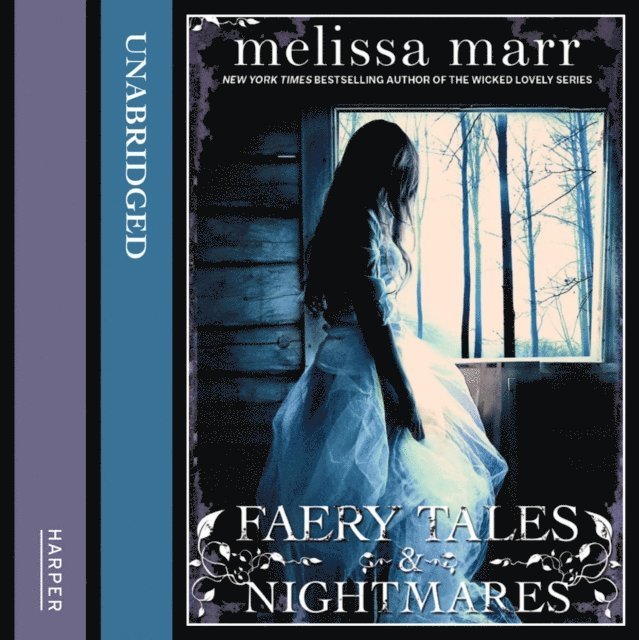 Melissa Marr - Faery Tales and Nightmares, Ljudbok