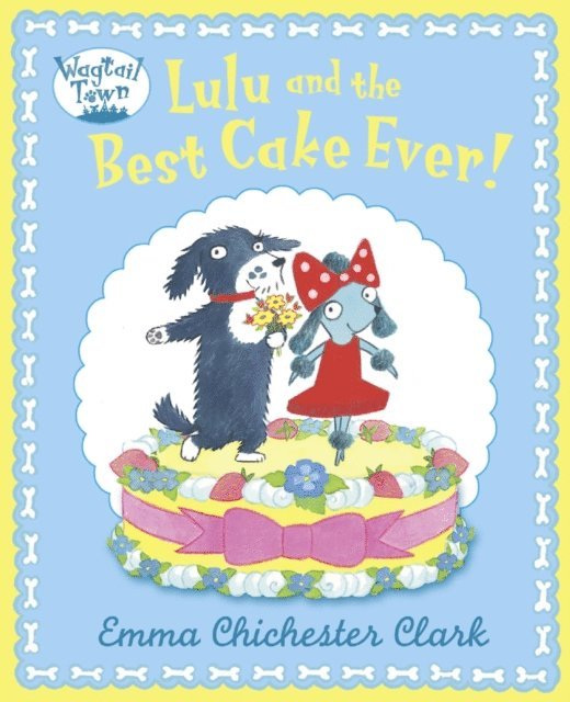 Emma Chichester Clark - Lulu and The Best Cake Ever (Read aloud by David Walliams), E-bok