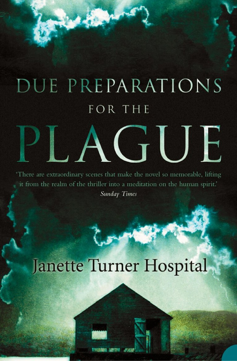 Janette Turner Hospital - Due Preparations for the Plague, E-bok